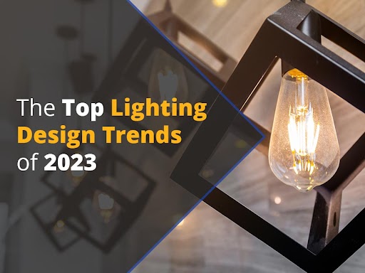 2023 Lighting Design Trends
